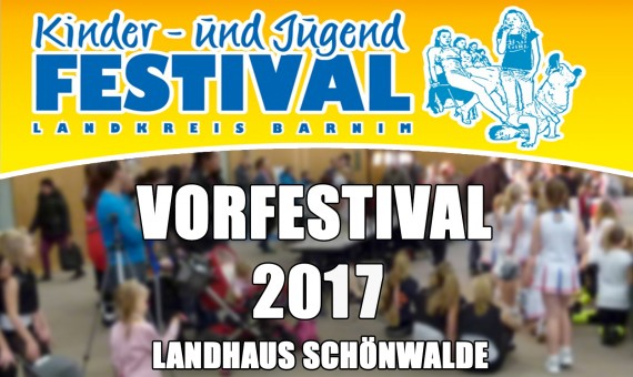 Vorfestival Schönwalde am 14. & 15.10.2017 – Barnimer Kinder- und Jugendfestival