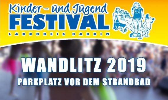 Kinder-und Jugendfestival Wandlitz am 06. und 07.04.2019