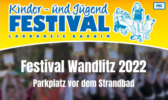 Kinder-und Jugendfestival Wandlitz am 02. und 03.04.2022